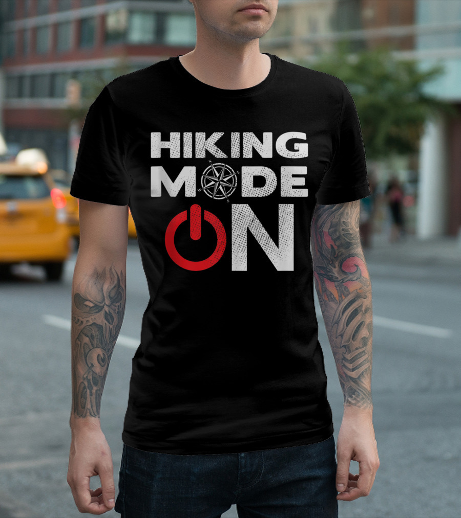 Hiking Mode On Nature Hiker Mountain 647 T-Shirt