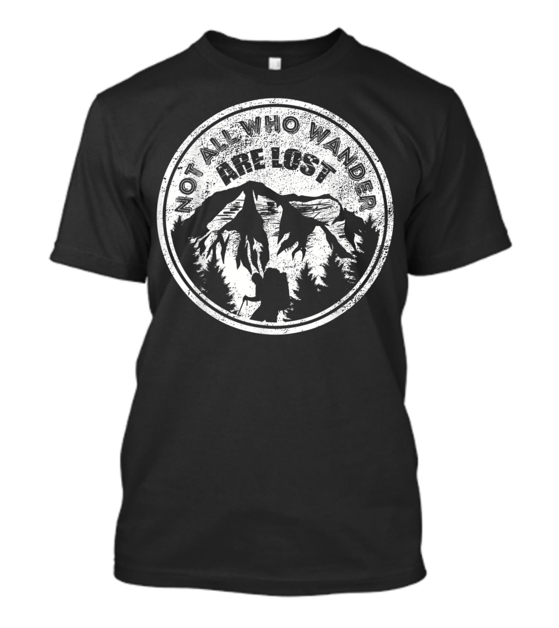 Not All Who Wander Are Lost Hiking Mountain Backpacking Nature T-Shirt