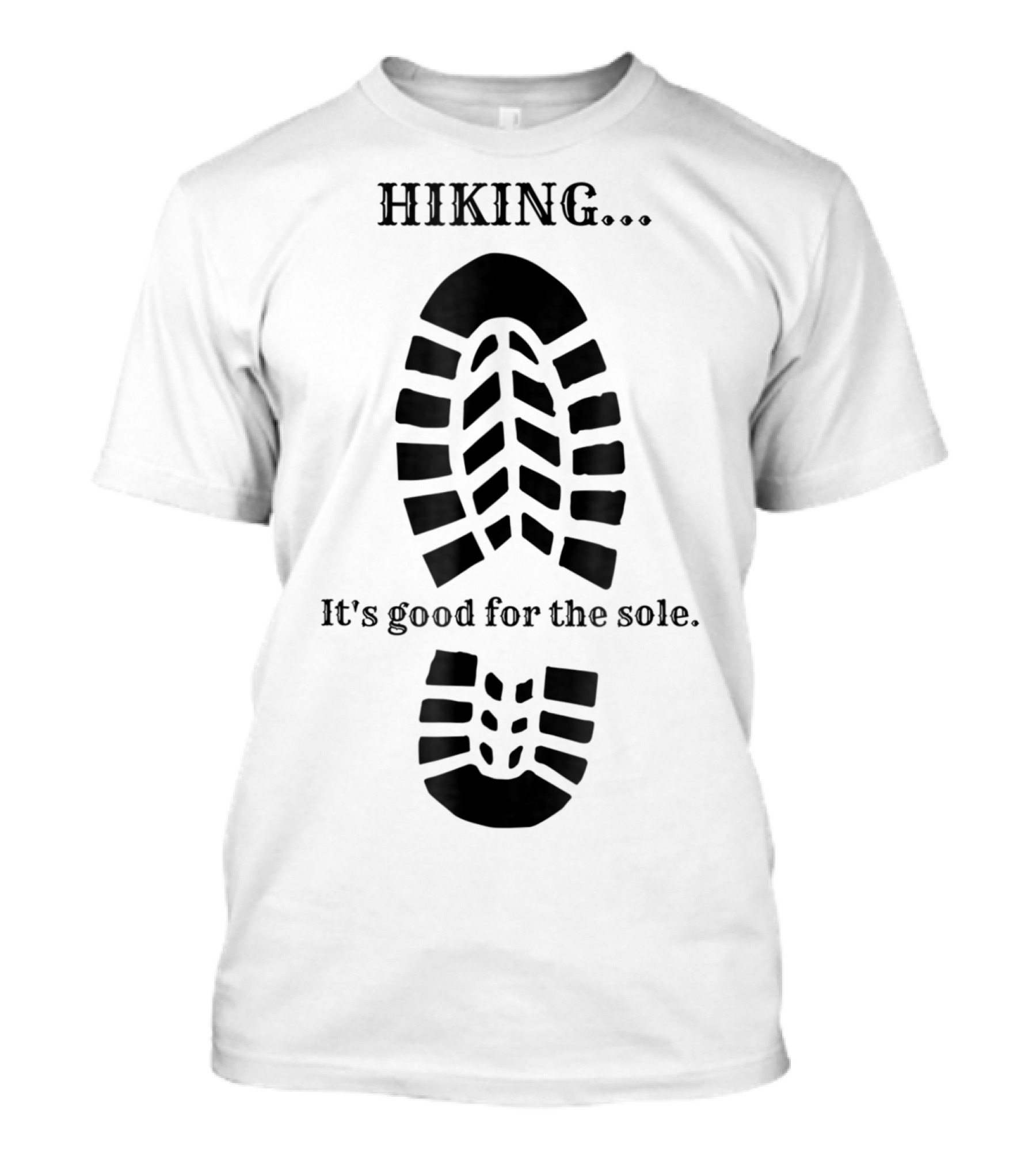 Hiking It's Good For The Sole Boot Print T-Shirt