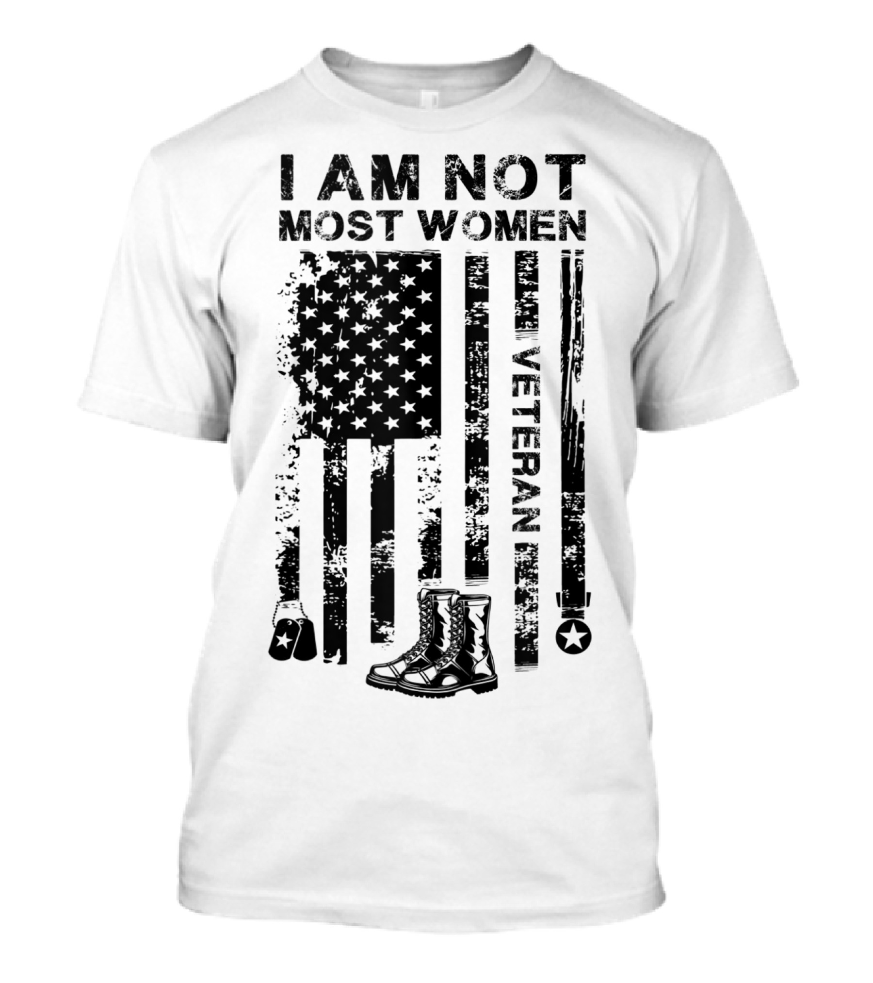 I Am Not Most Women American Veteran Hiking Boots Flag T-Shirt