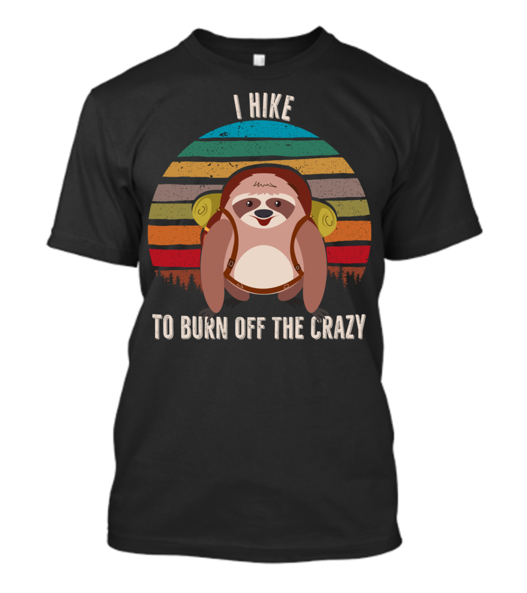 I Hike To Burn Off The Crazy Retro Backpacking Sloth T-Shirt