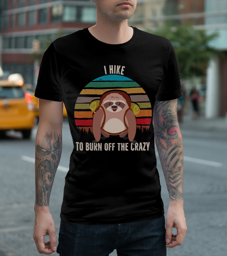 I Hike To Burn Off The Crazy Retro Backpacking Sloth T-Shirt