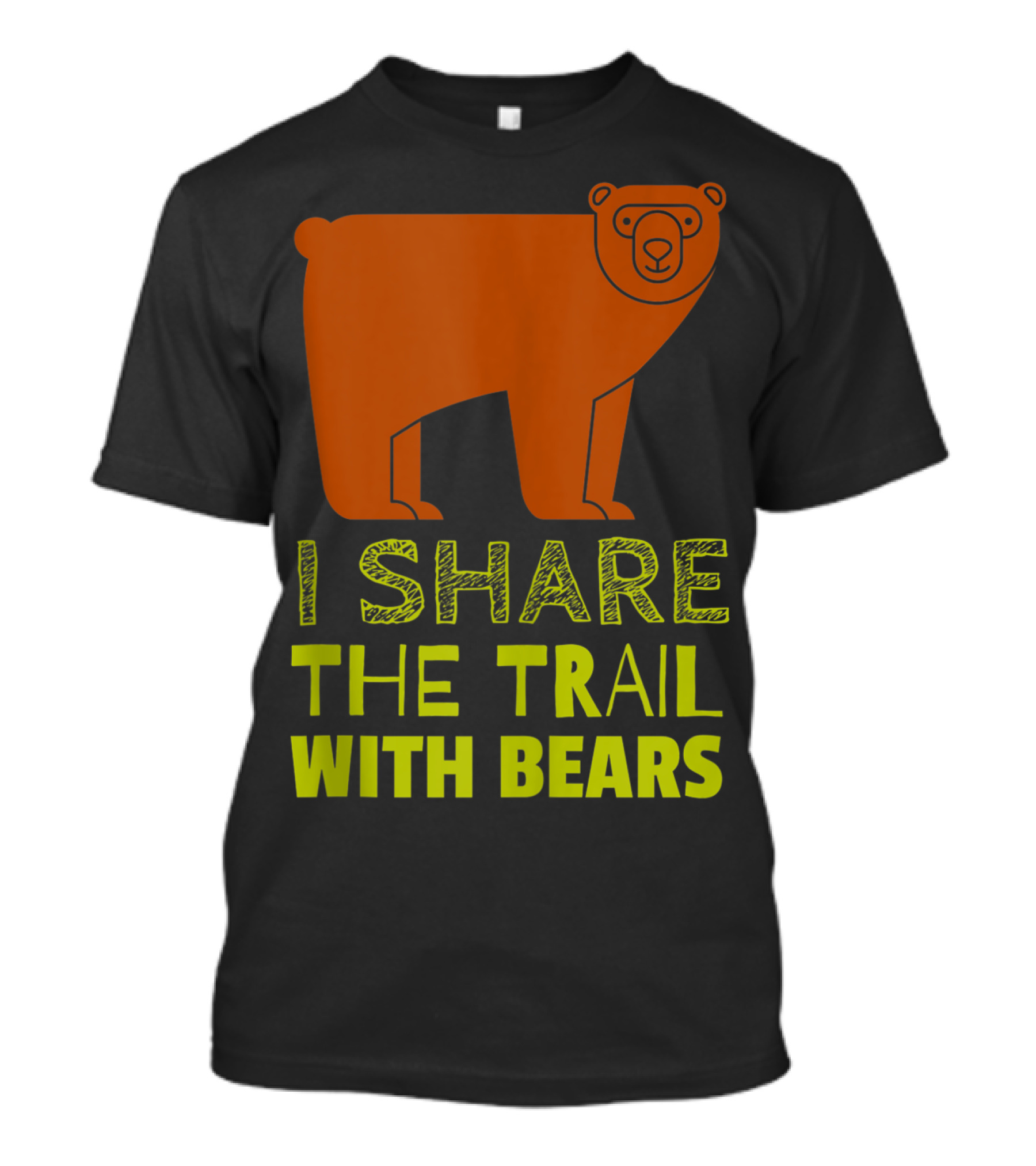 I Share The Trail With Bears T-Shirt