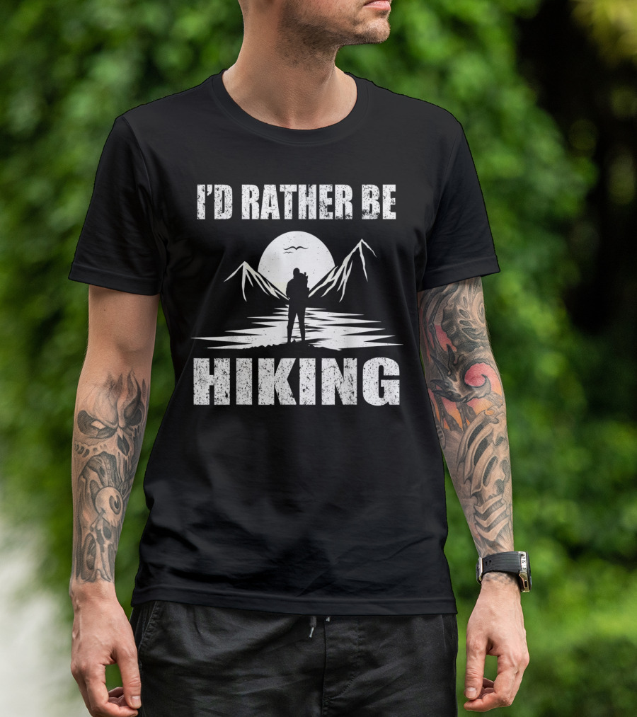I'd Rather Be Hiking Mountains Scenic T-Shirt