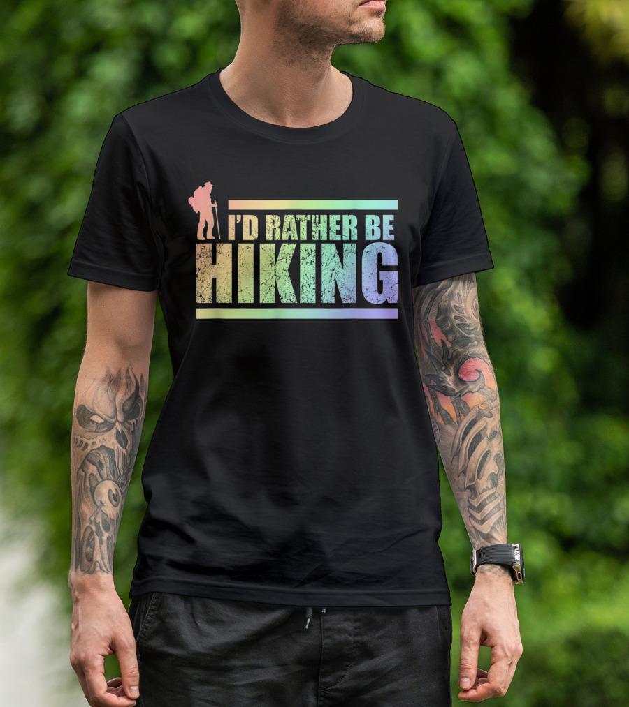 I'd Rather Be Hiking Rainbow Fade T-Shirt