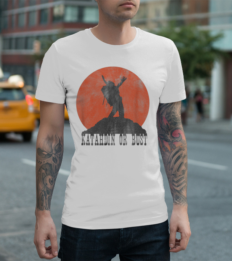 Katahdin Or Bust Appalachian Trail Hiker Silhouette Adventure T-Shirt