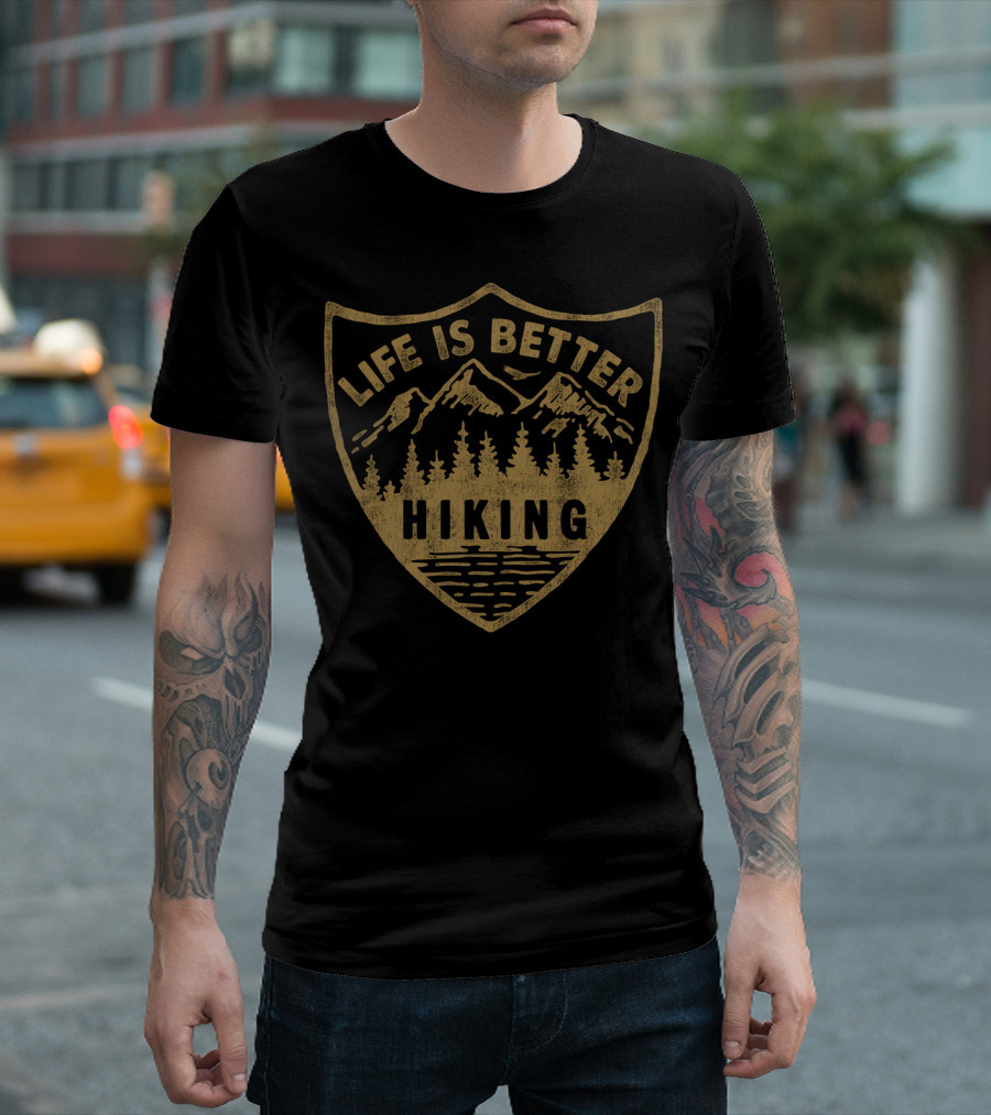 Life Is Better Hiking Nature Shield Mountains Trees Lake T-Shirt