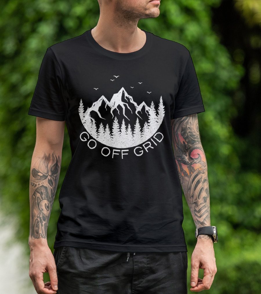 Go Off Grid Mountain Hiking Camping Adventure Lover T-Shirt