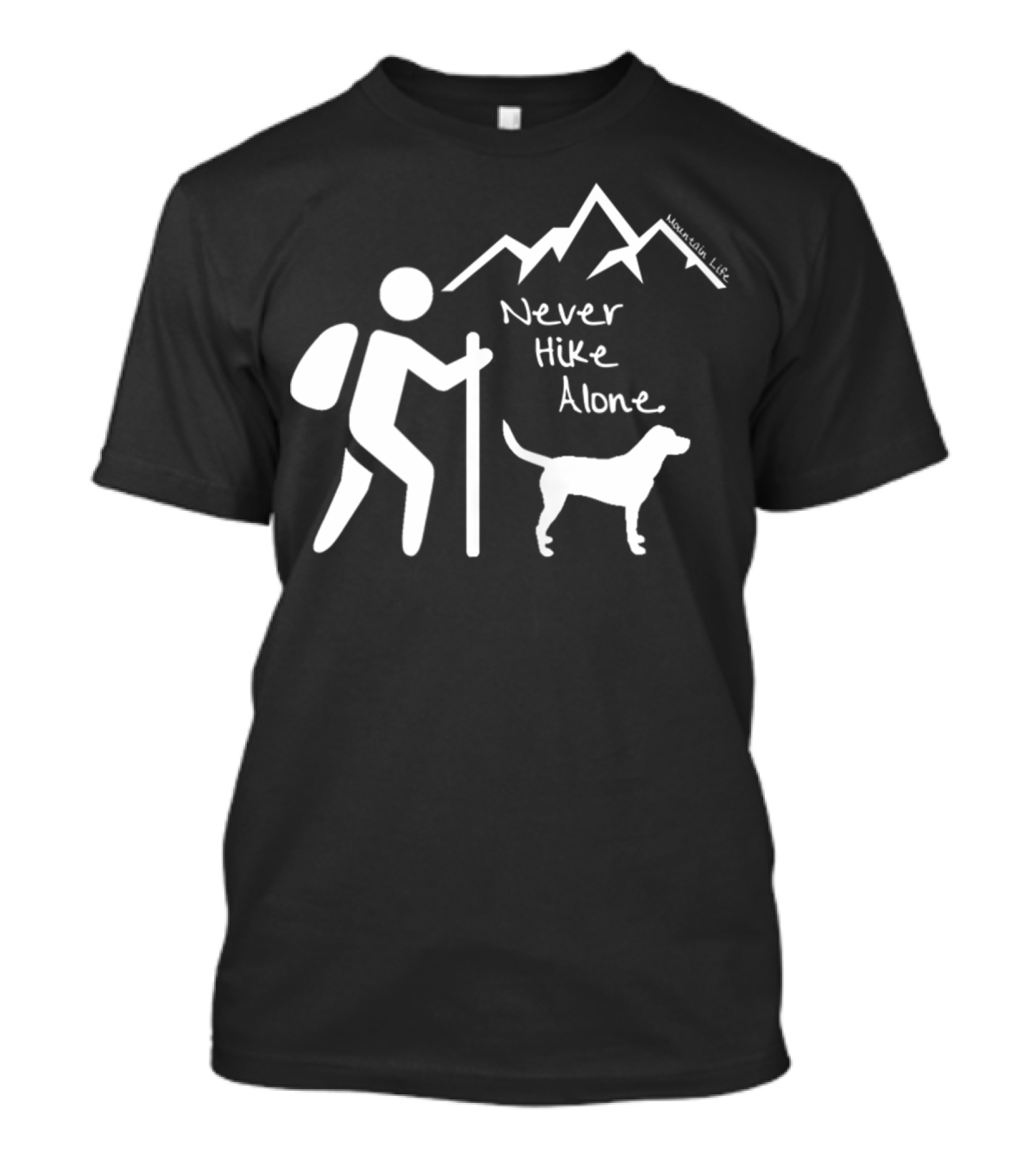 Mountain Life Never Hike Alone Backpack Hiking With Dog In Mountains T-Shirt