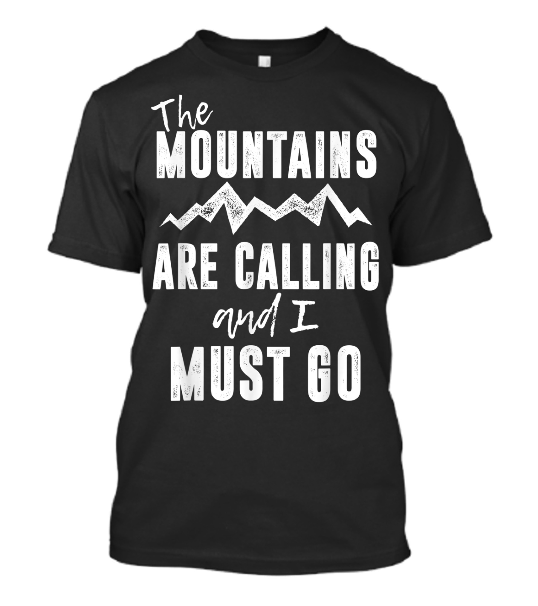 The Mountains Are Calling And I Must Go Skiing Hiking Camping Adventure T-Shirt