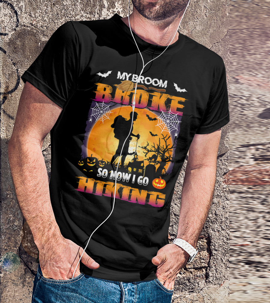 My Broom Broke Halloween Hiking With Pumpkins And Full Moon T-Shirt
