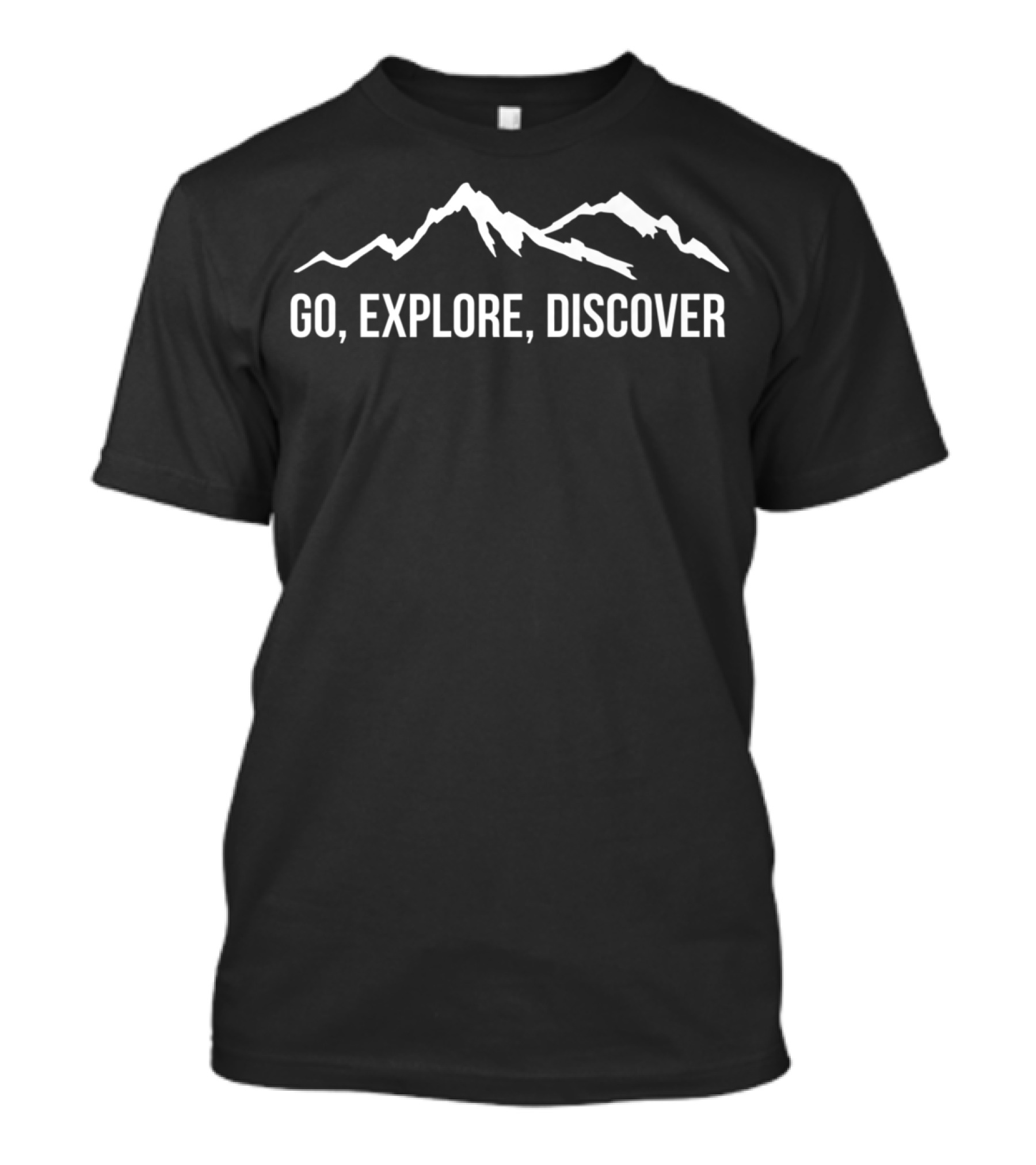 Go Explore Discover Hiking Mountains Adventure T-Shirt