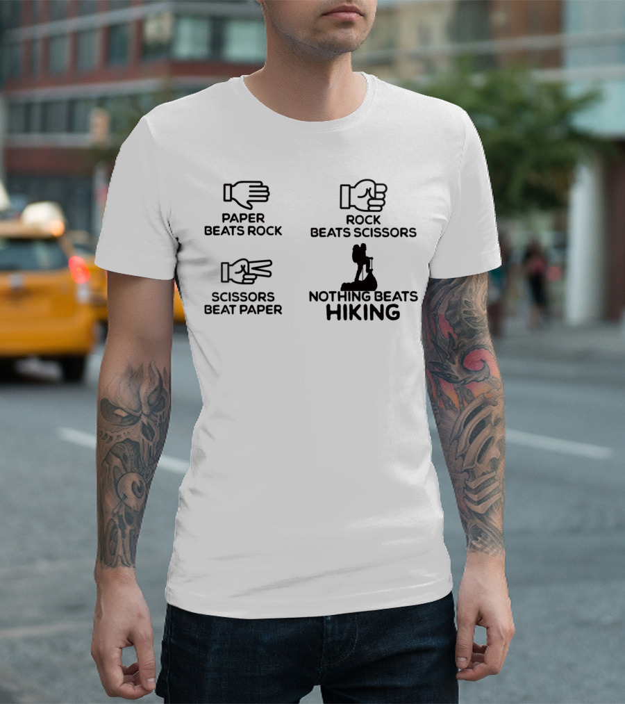 Paper Beats Rock Rock Beats Scissors Scissors Beat Paper Nothing Beats Hiking T-Shirt
