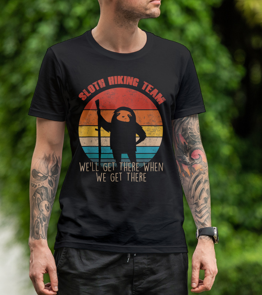 Retro Vintage Sloth Hiking Team We'll Get There When We Get There T-Shirt