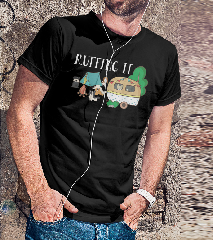 Ruffing It Funny Camping Dog Camper Tent Bonfire T-Shirt
