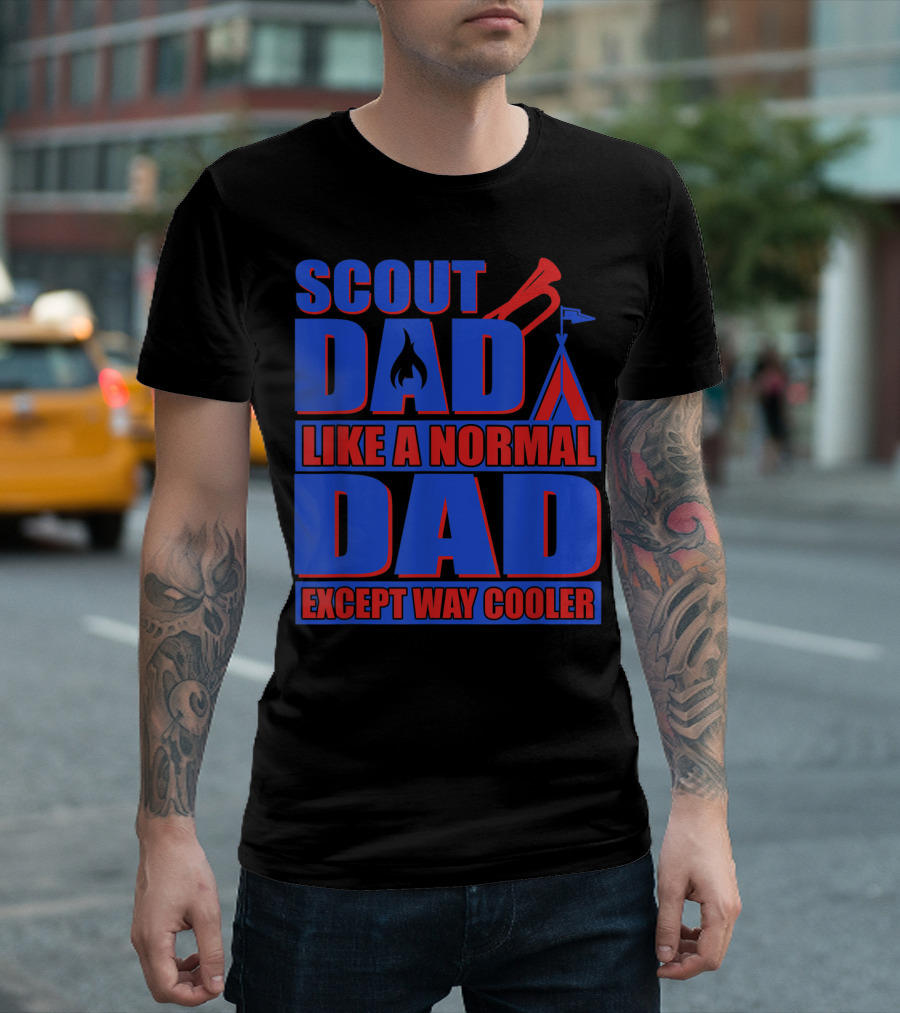 Scout Dad Like A Normal Dad Except Way Cooler T-Shirt