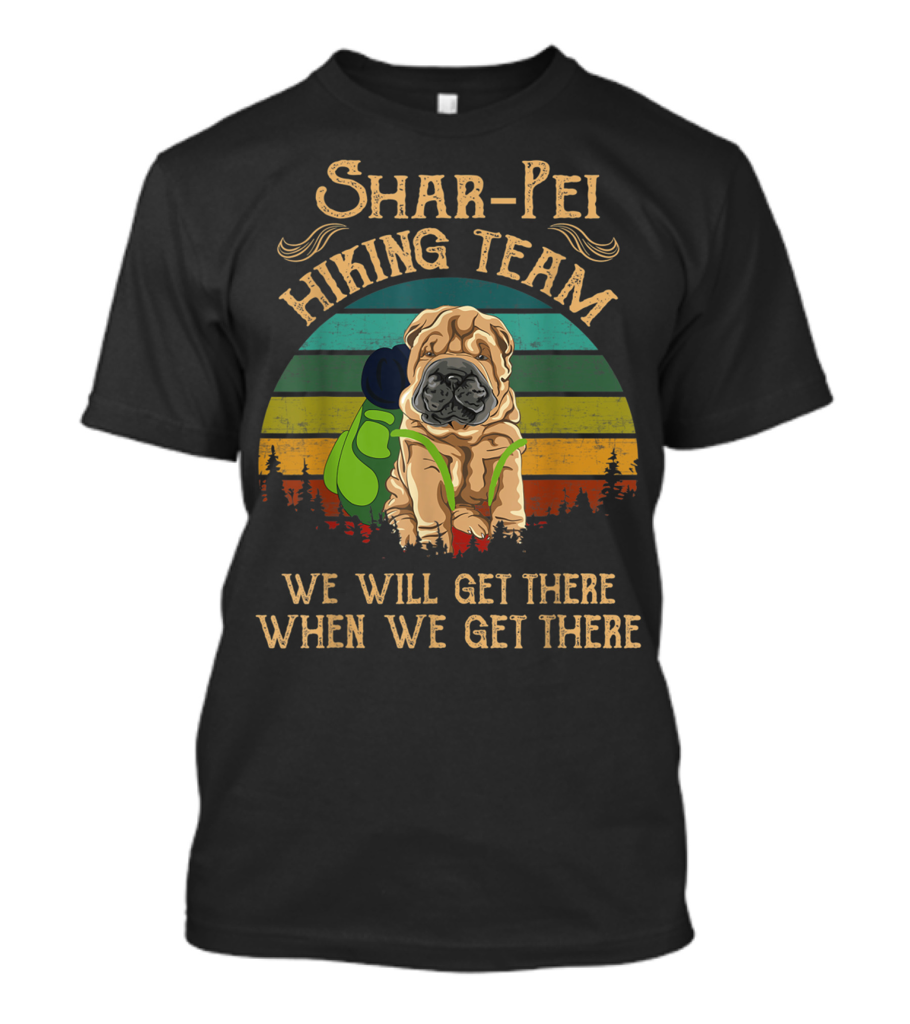 Shar-Pei Hiking Team We Will Get There When We Get There Vintage Style Retro Sunset Backpacking Adventure T-Shirt