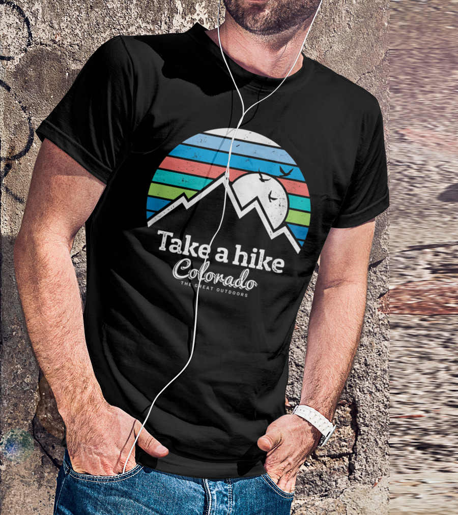 Take A Hike Colorado The Great Outdoors Mountain And Stripes T-Shirt