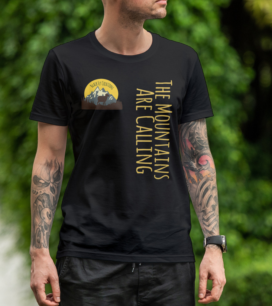 Black Fly Creations The Mountains Are Calling T-Shirt