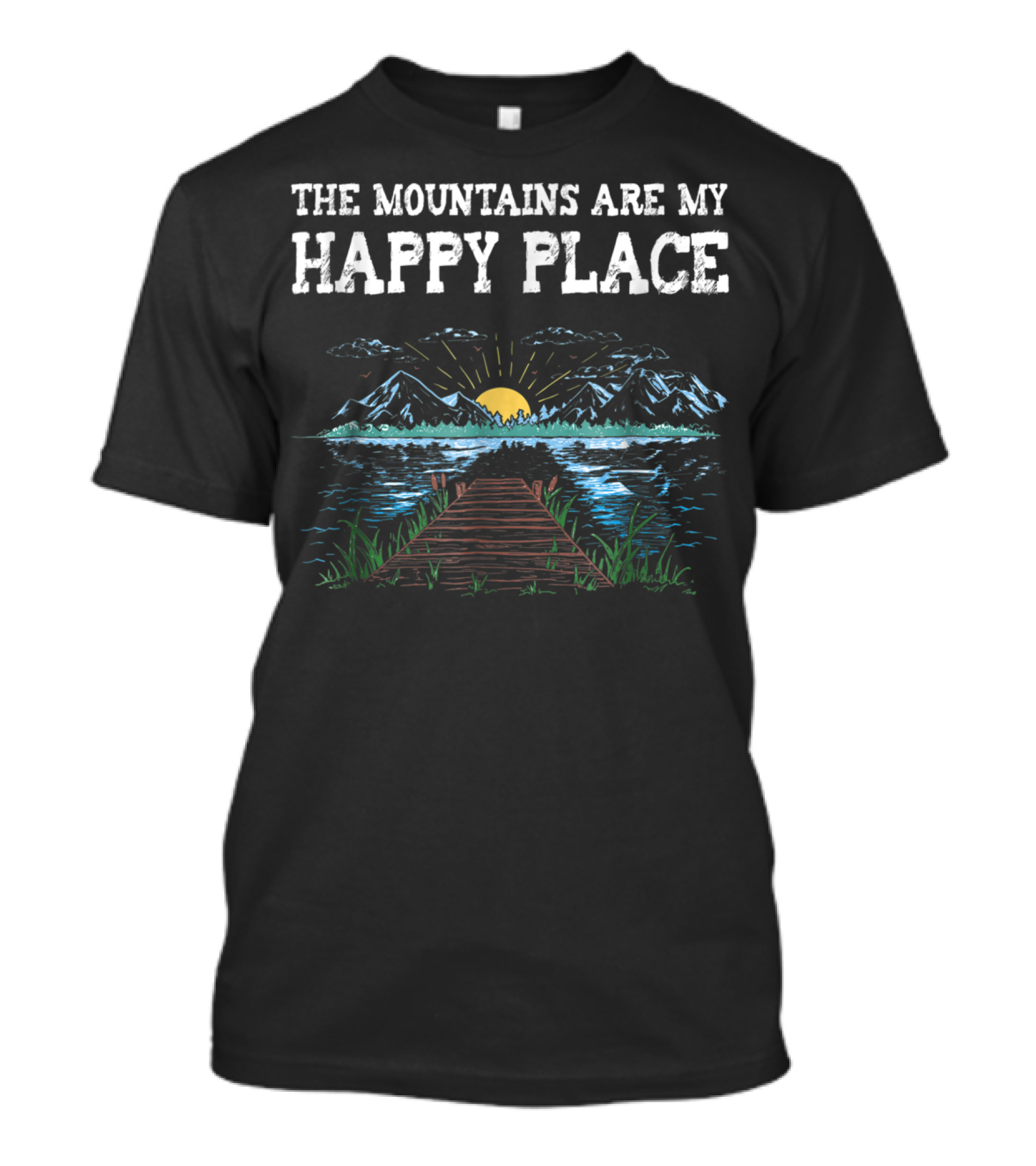 The Mountains Are My Happy Place Lake Sunrise Camping Scene T-Shirt