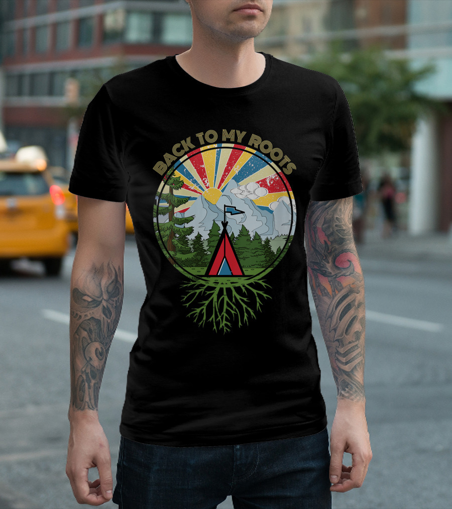Back to My Roots Camping Mountains Nature Adventure T-Shirt