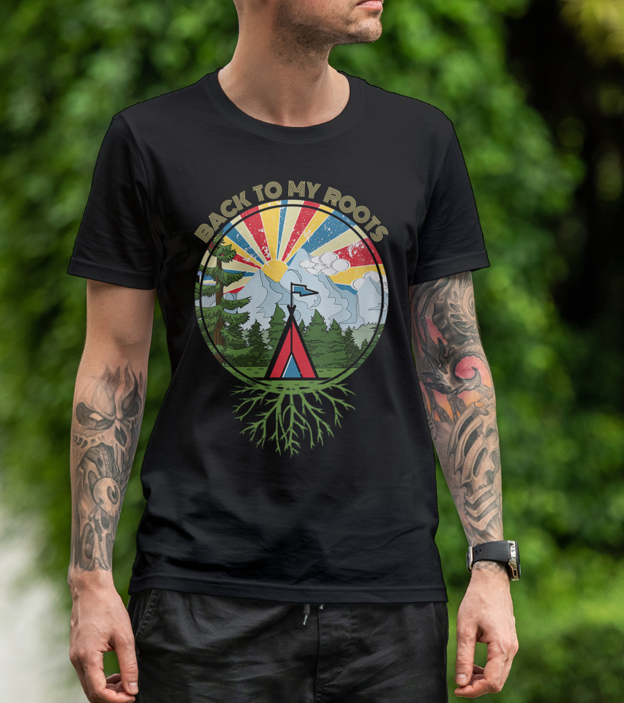 Back To My Roots Camping Mountains Nature Adventure T-Shirt