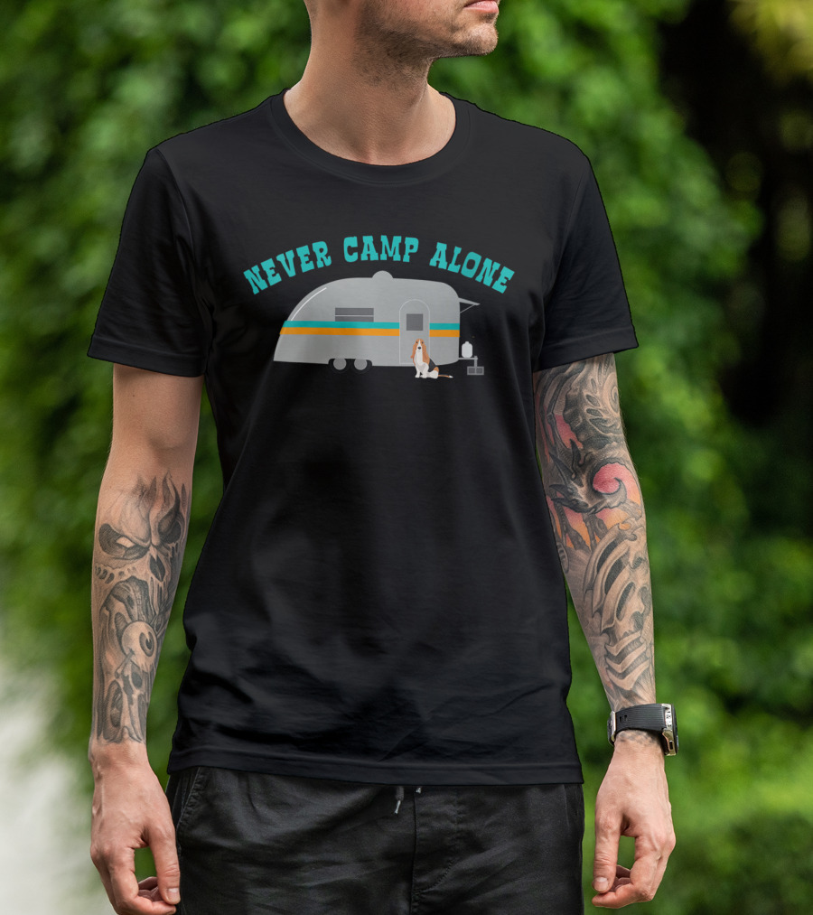Never Camp Alone Basset Hound Dog Camping Outdoors T-Shirt
