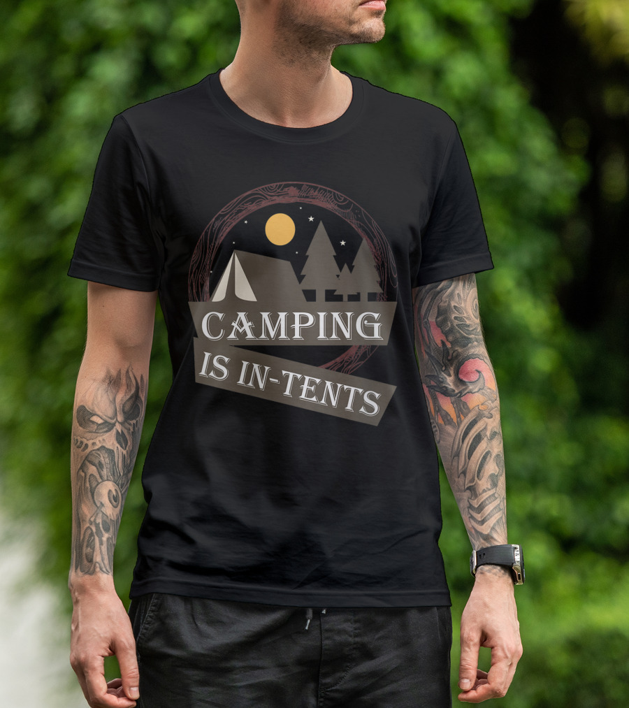 Camping Is In-Tents Funny Night Scene With Tent And Trees T-Shirt
