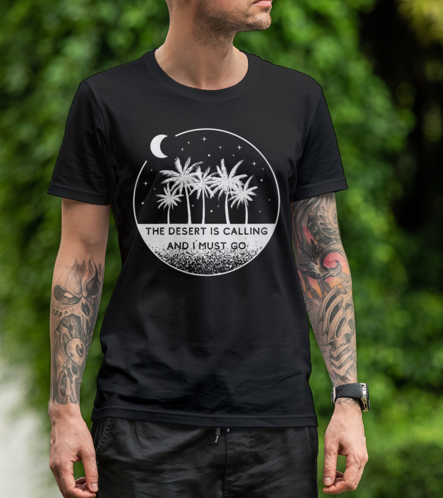 Desert Is Calling And I Must Go Africa Moonlit Palm Trees T-Shirt