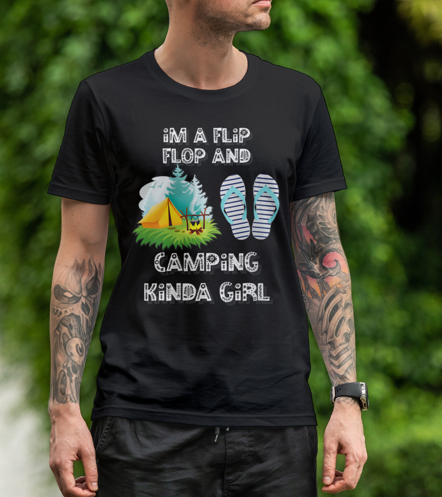 I'm A Flip Flop And Camping Kinda Girl T-Shirt