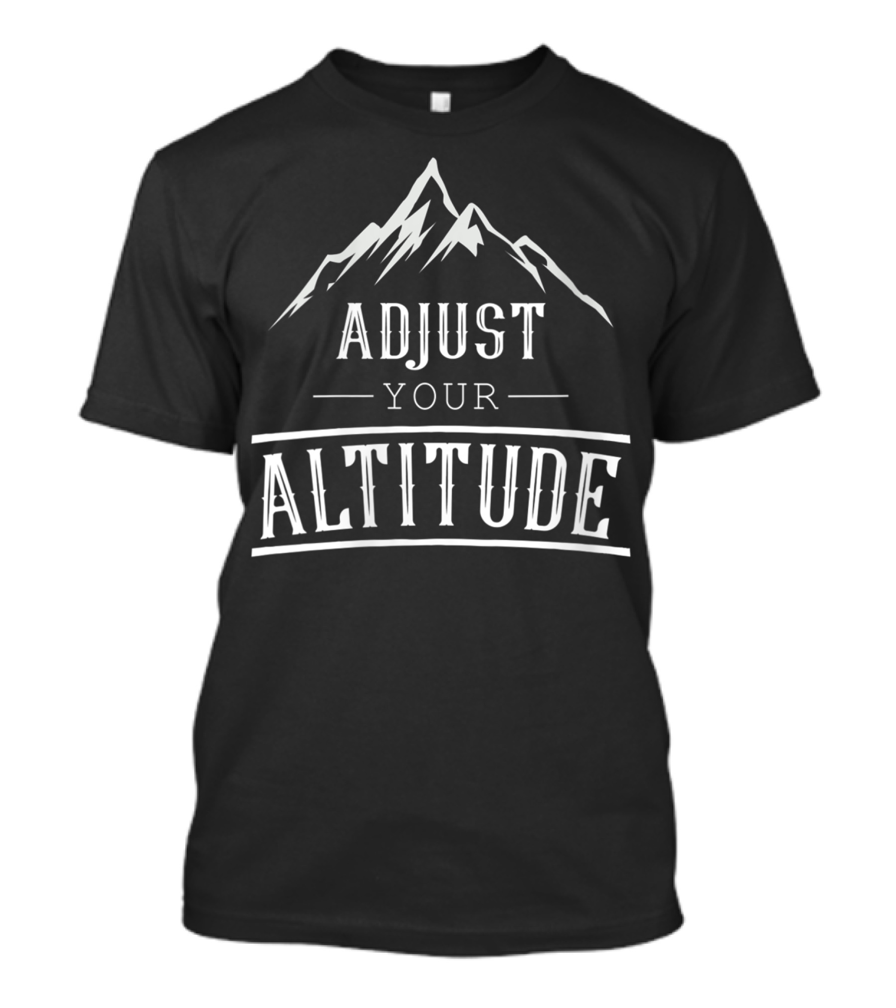 Adjust Your Altitude Funny Hiker Mountain Climbing T-Shirt