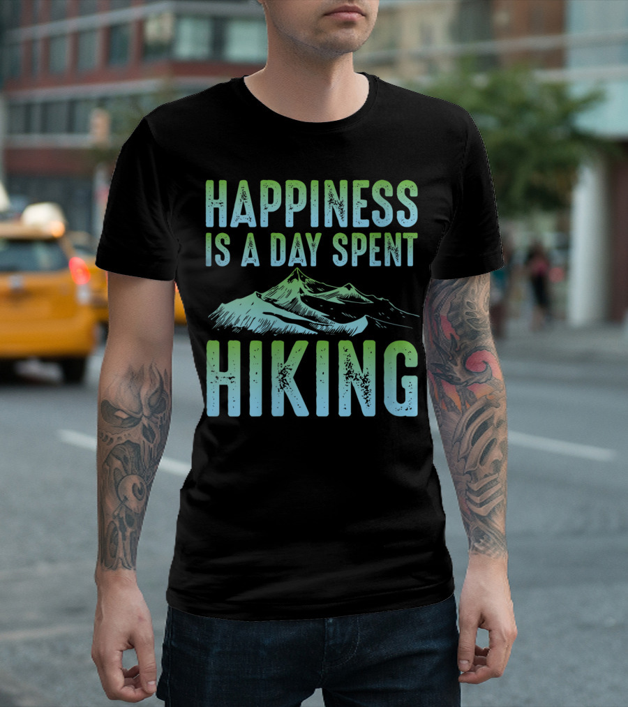 Happiness Is A Day Spent Hiking Mountain Adventure T-Shirt