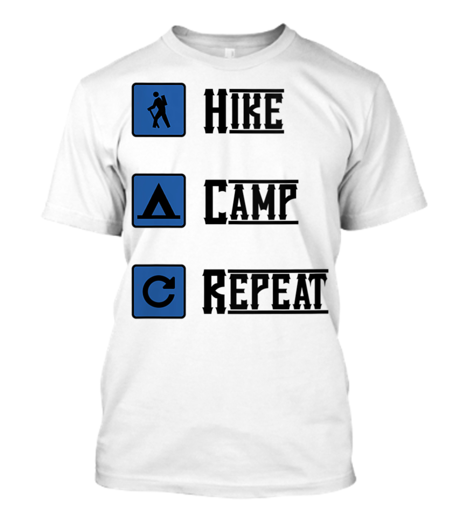 Hike Camp Repeat Trail Mountain Hiking Journey Adventure T-Shirt