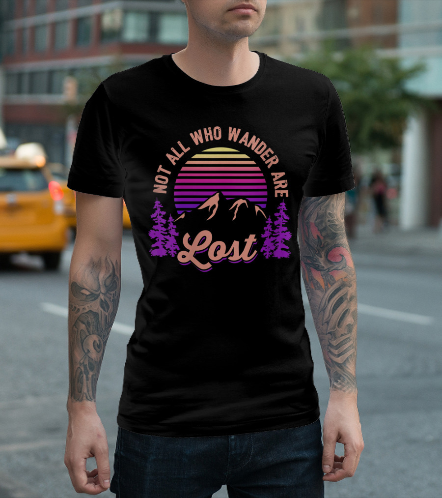 Not All Who Wander Are Lost Mountain Sunset Pine Trees T-Shirt