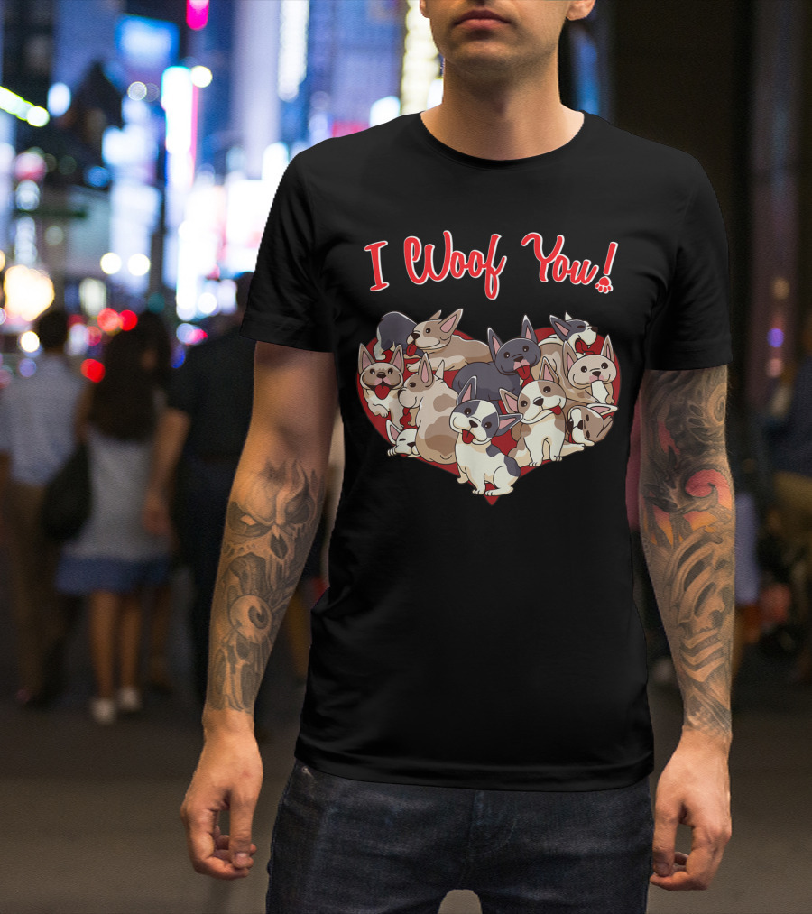 I Woof You French Bulldog Frenchie Valentines Heart Paw T-Shirt