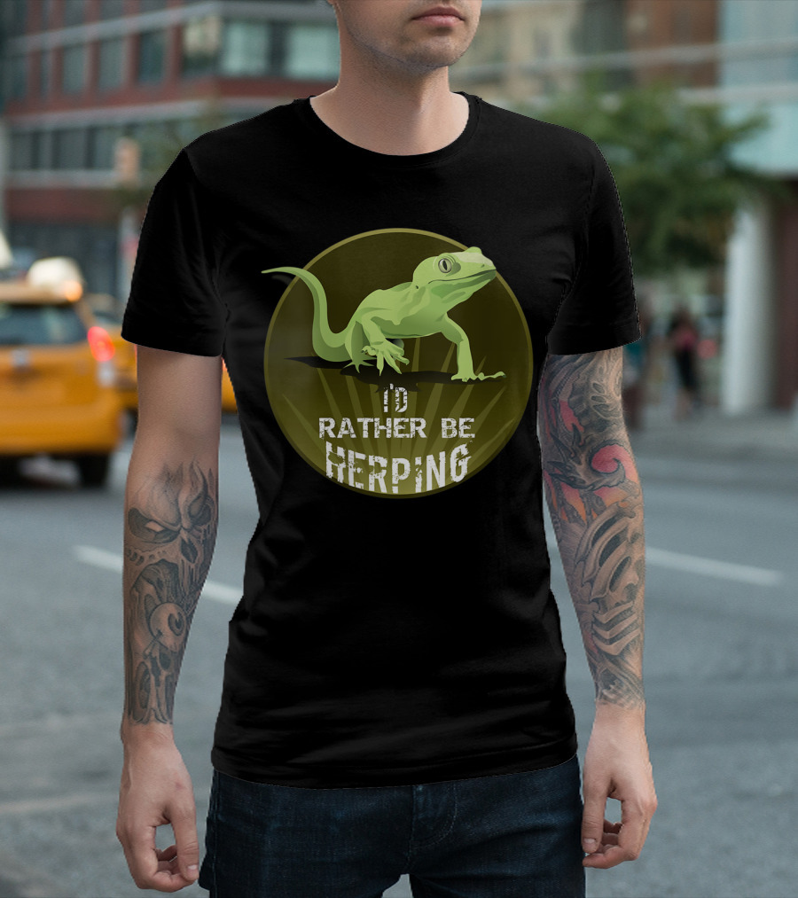 I'd Rather Be Herping Herpetology Gecko Enthusiast T-Shirt