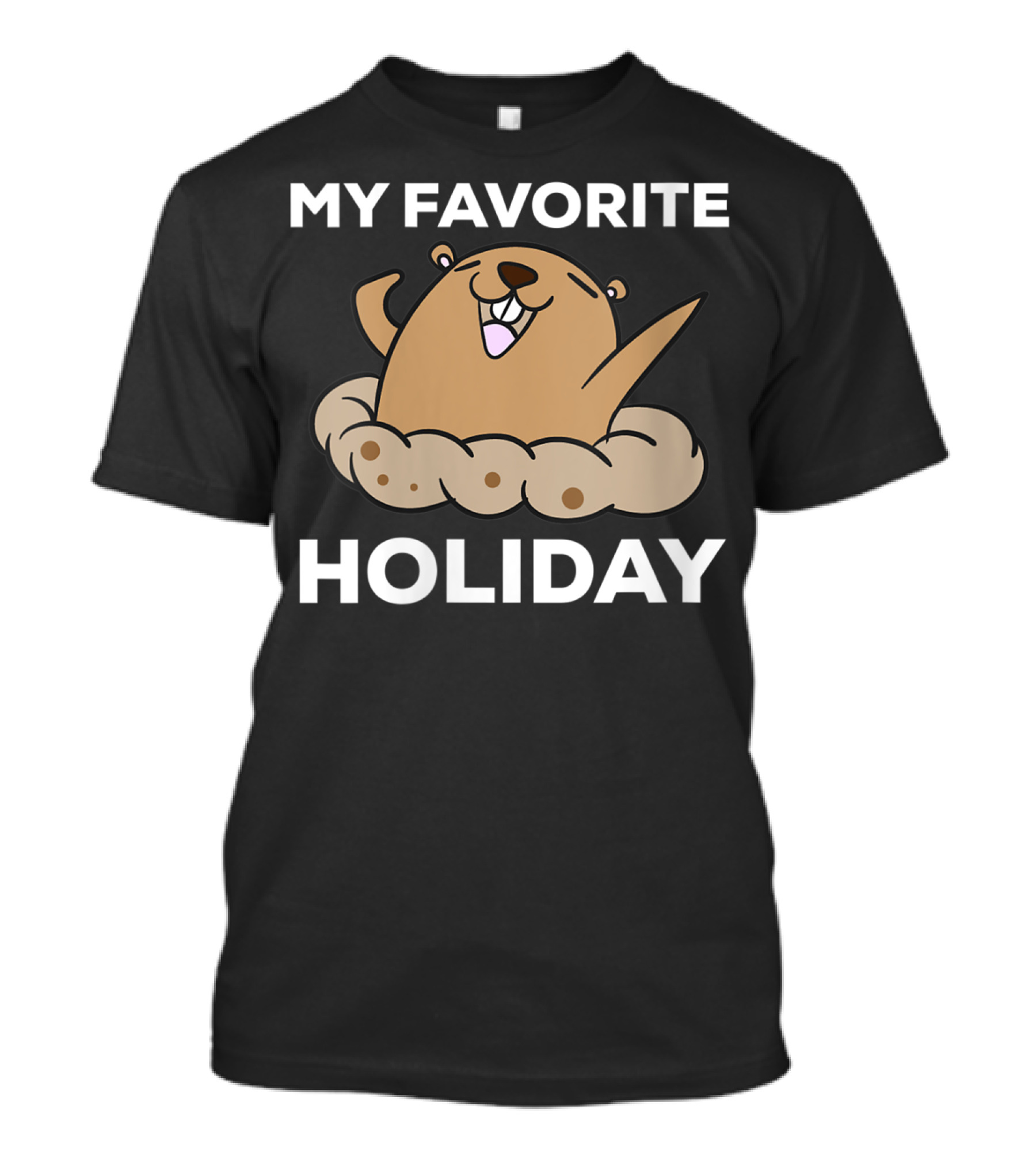 My Favorite Holiday Groundhog Day Happy Groundhog Peeking Out T-Shirt