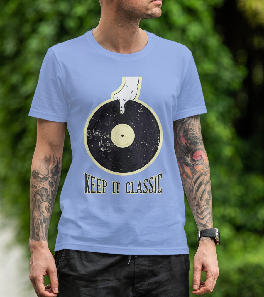 Keep It Classic Vinyl Record Phonograph Record Player T-Shirt