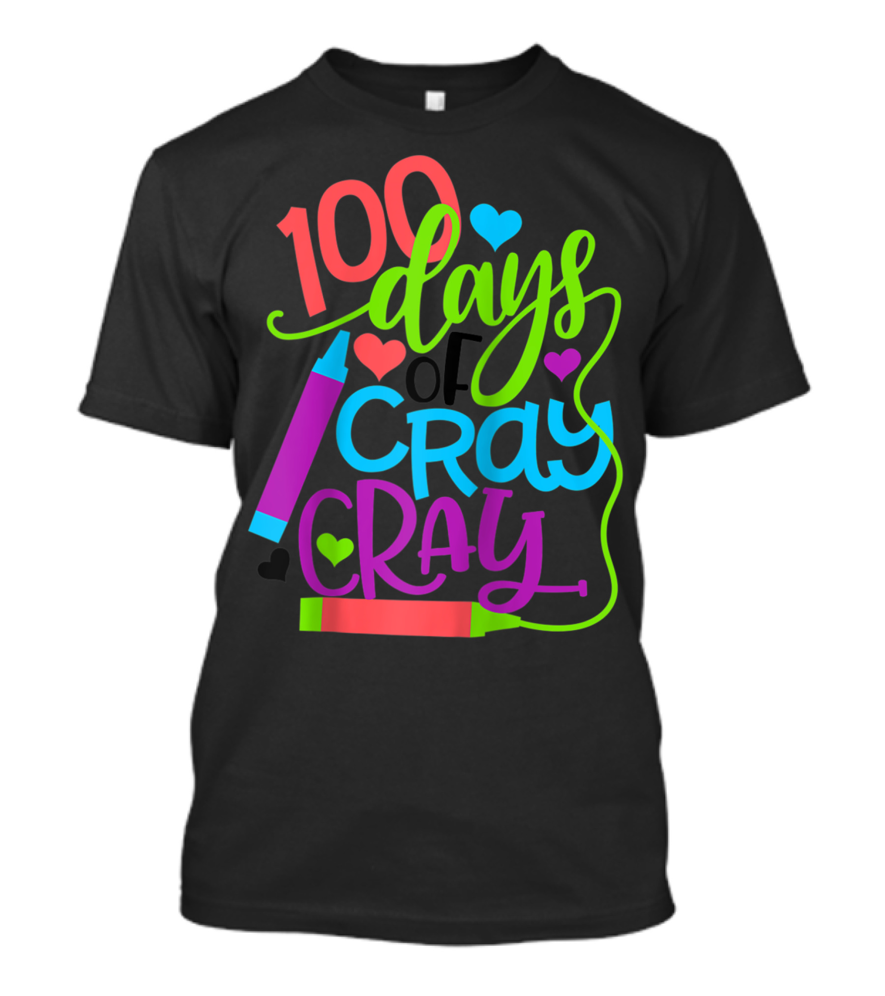 100 Days Of Cray Cray Colorful Celebration For 100th Day Of School T-Shirt