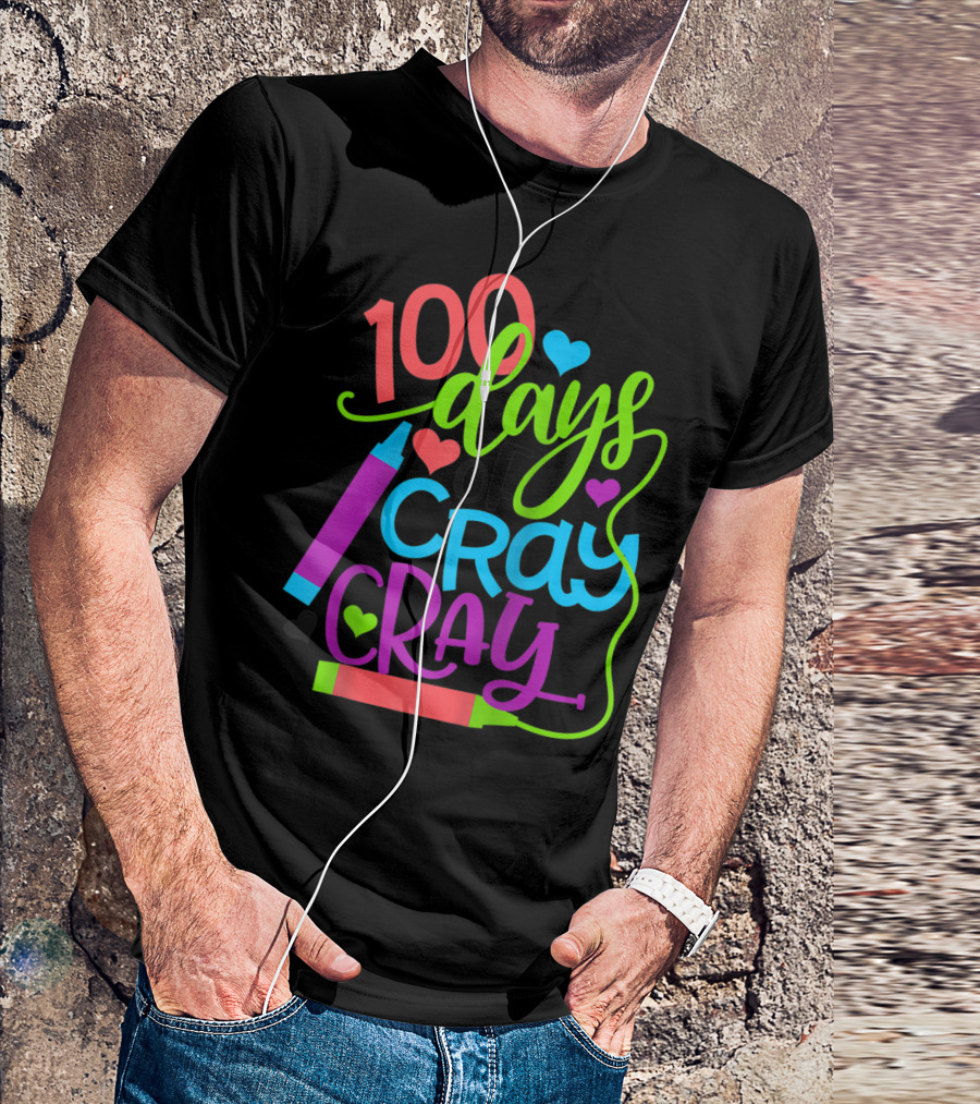 100 Days Of Cray Cray Colorful Celebration For 100th Day Of School T-Shirt