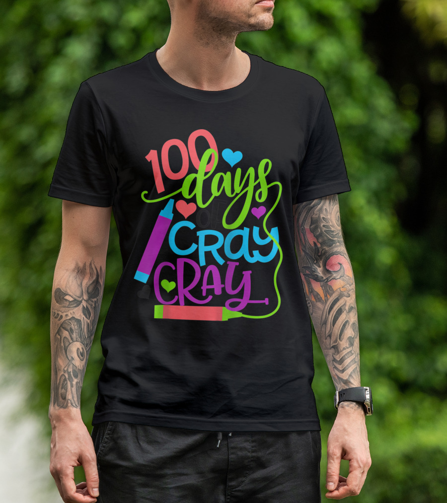 100 Days Of Cray Cray Colorful Celebration For 100th Day Of School T-Shirt