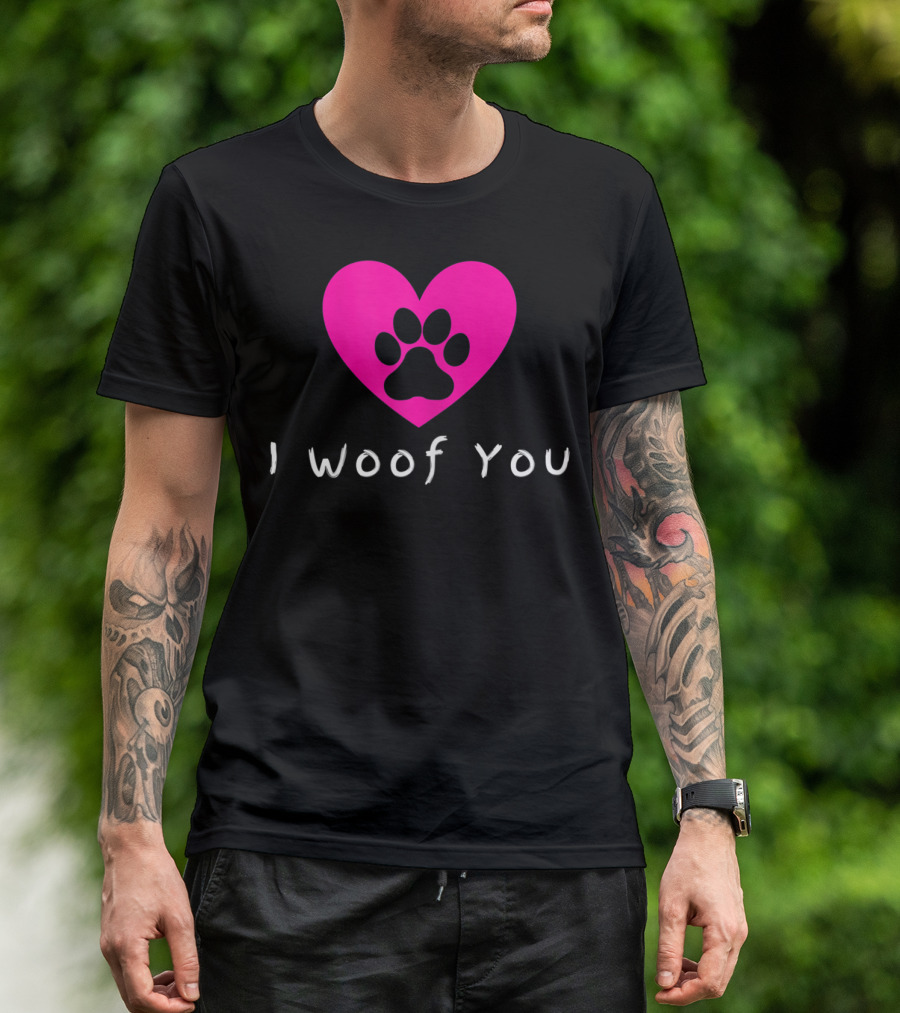 Dog Lovers I Woof You Heart Paw Prints T-Shirt