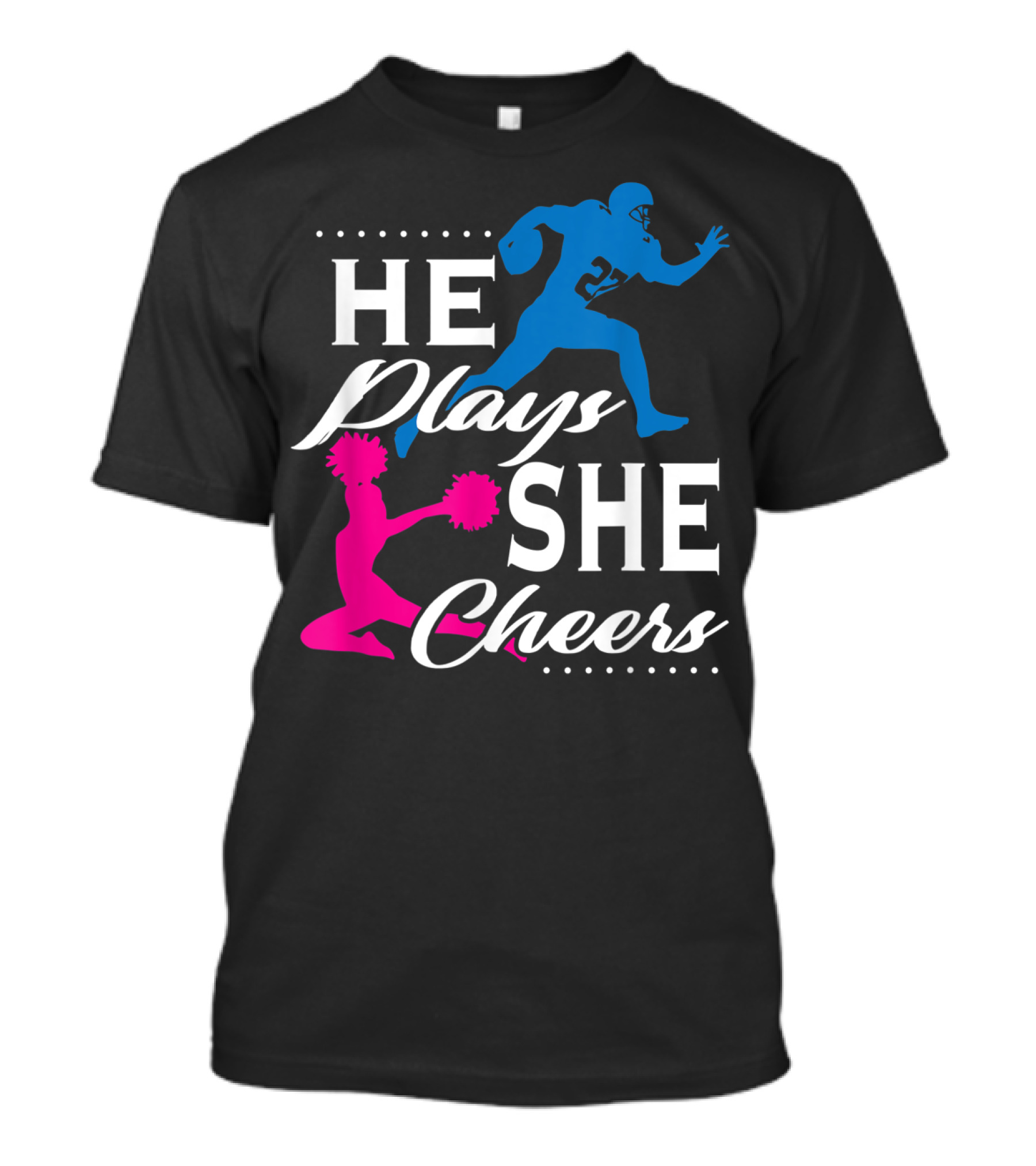 He Plays She Cheers Football Son Cheerleader Daughter T-Shirt