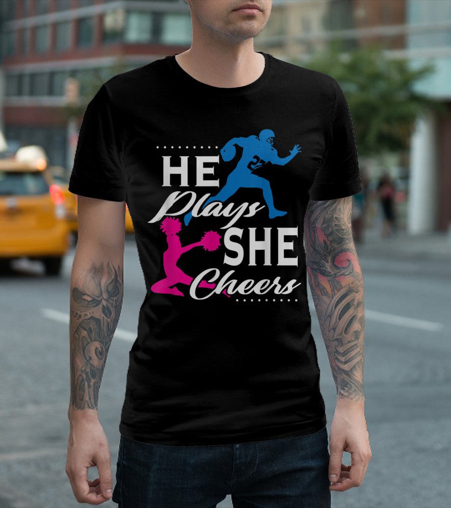 He Plays She Cheers Football Son Cheerleader Daughter T-Shirt