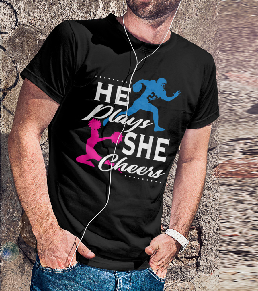 He Plays She Cheers Football Son Cheerleader Daughter T-Shirt
