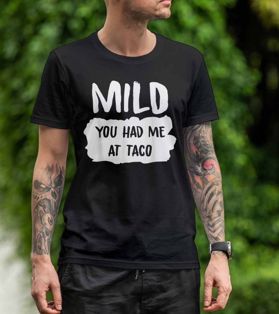 Mild Sauce You Had Me At Taco Hot Sauces Group Halloween Costumes T-Shirt