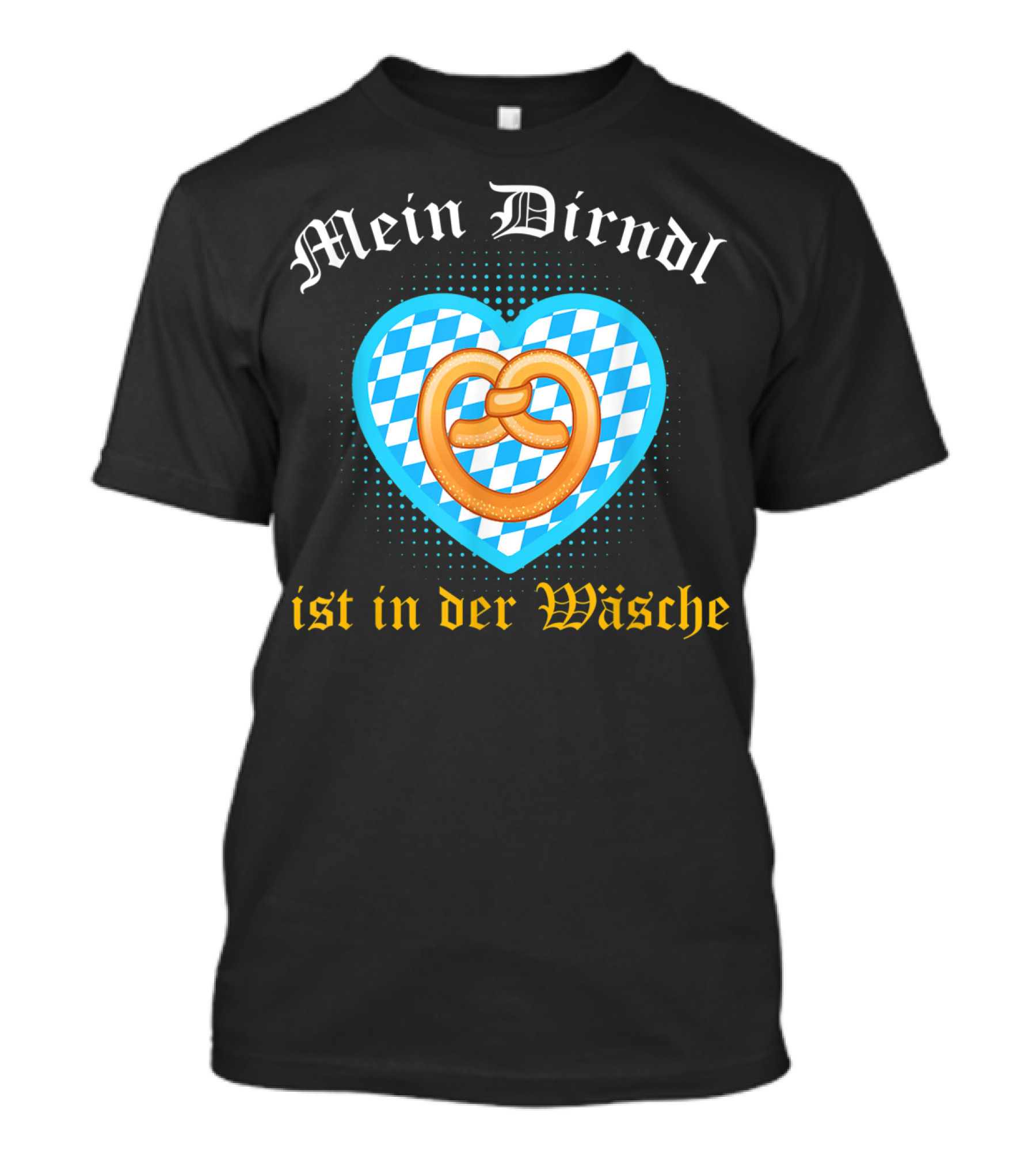 Mein Dirndl Ist In Der Wäsche Herz Brezel Oktoberfest T-Shirt