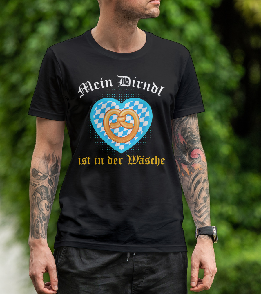 Mein Dirndl Ist In Der Wäsche Herz Brezel Oktoberfest T-Shirt