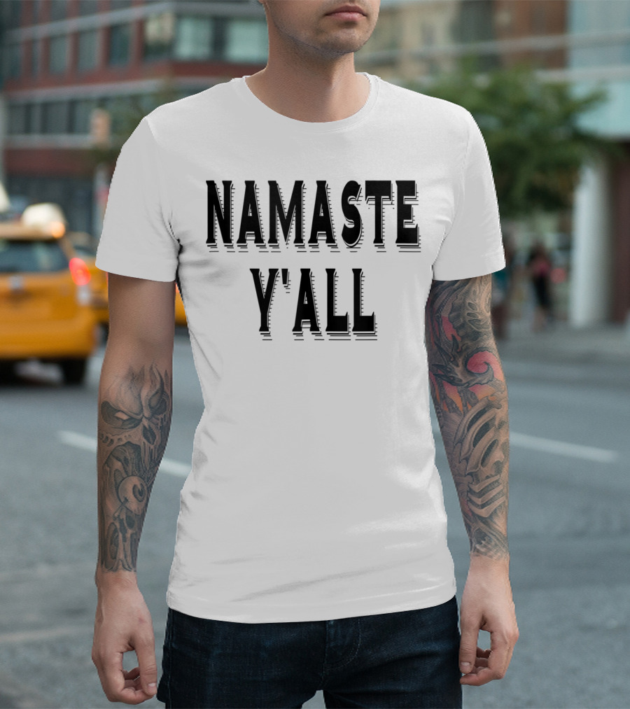NAMASTE Y'ALL T-Shirt