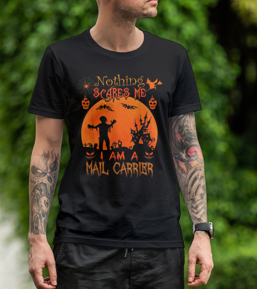 Nothing Scares Me Halloween Zombie Pumpkin Bat Haunted Mail Carrier T-Shirt